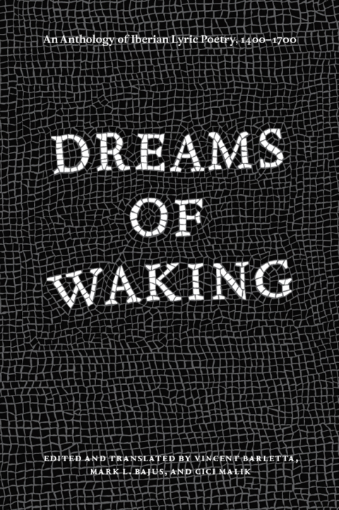 Book Dreams of Waking: An Anthology of Iberian Lyric Poetry, 1400-1700 free
