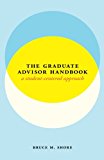Book The Graduate Advisor Handbook: A Student-Centered Approach (Chicago Guides to Academic Life) free