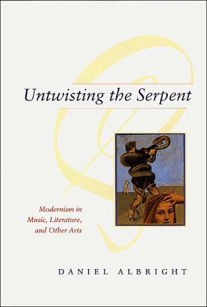 Book Untwisting the Serpent: Modernism in Music, Literature, and Other Arts free