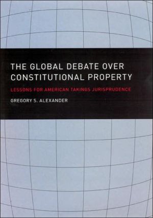 Book The Global Debate Over Constitutional Property: Lessons For American Takings Jurisprudence free