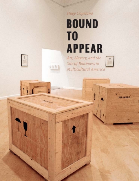 Book Bound to Appear: Art, Slavery, and the Site of Blackness in Multicultural America free