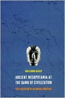 Book Ancient Mesopotamia at the Dawn of Civilization: The Evolution of an Urban Landscape free