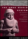 Book The Uruk World System: The Dynamics of Expansion of Early Mesopotamian Civilization free