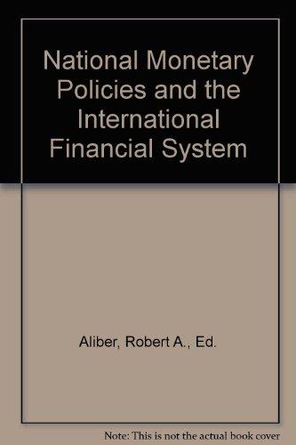 Book National monetary policies and the international financial system (Studies in business and society) free