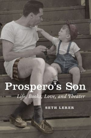 Book Prospero's Son: Life, Books, Love, and Theater free