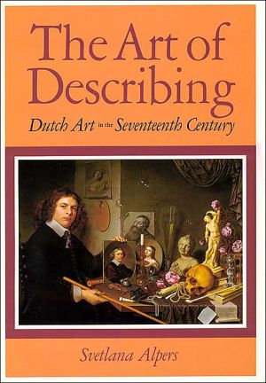Book The Art of Describing: Dutch Art in the Seventeenth Century free