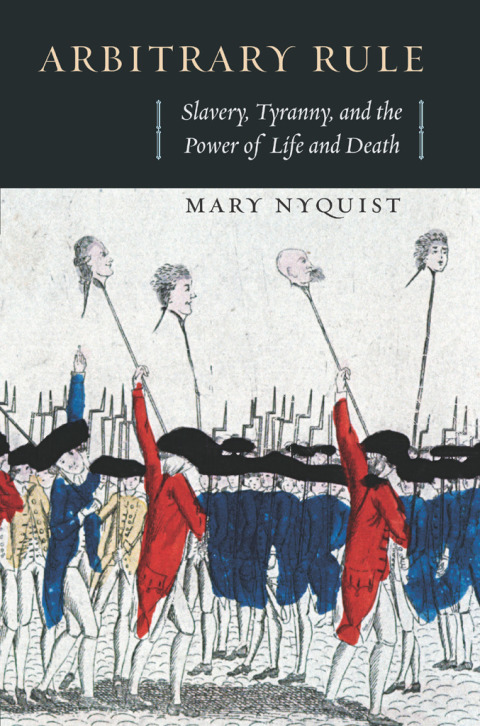 Book Arbitrary Rule: Slavery, Tyranny, and the Power of Life and Death free