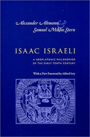 Book Isaac Israeli: A Neoplatonic Philosopher of the Early Tenth Century free