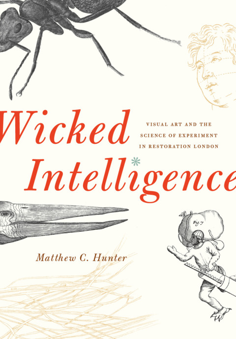 Book Wicked Intelligence: Visual Art and the Science of Experiment in Restoration London free