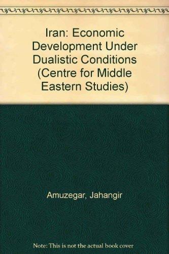 Book Iran: economic development under dualistic conditions (Publications of the Center for Middle Eastern Studies, no. 7) free