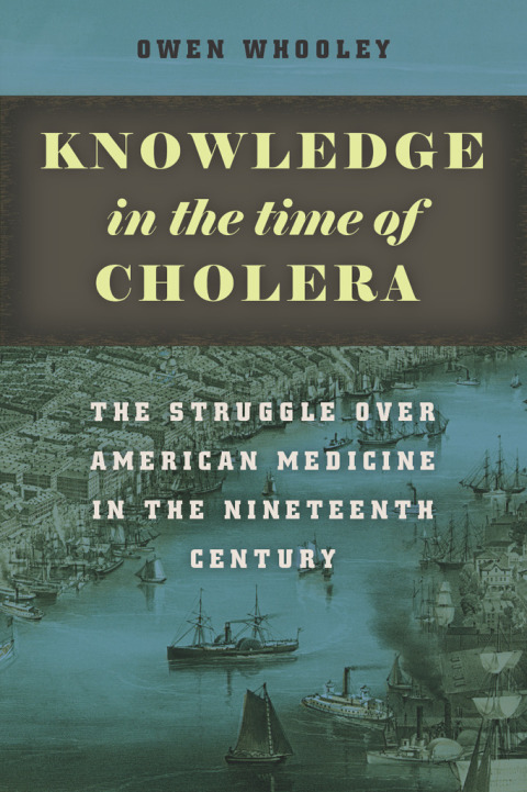 Book Knowledge in the Time of Cholera: The Struggle over American Medicine in the Nineteenth Century free