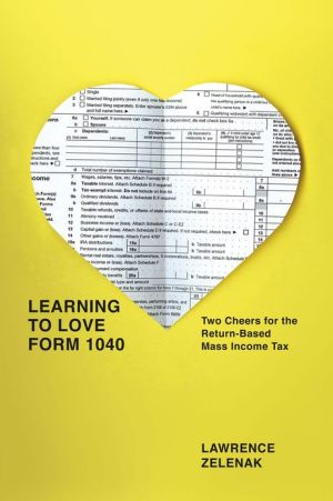 Book Learning to Love Form 1040: Two Cheers for the Return-Based Mass Income Tax free