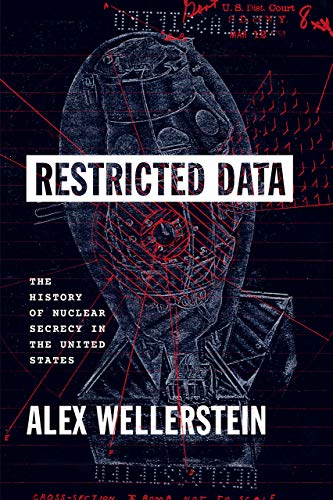 Book Restricted Data: The History of Nuclear Secrecy in the United States free
