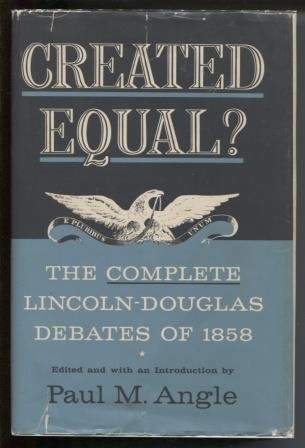 Book Created Equal?: The Complete Lincoln - Douglas Debates of 1858 free