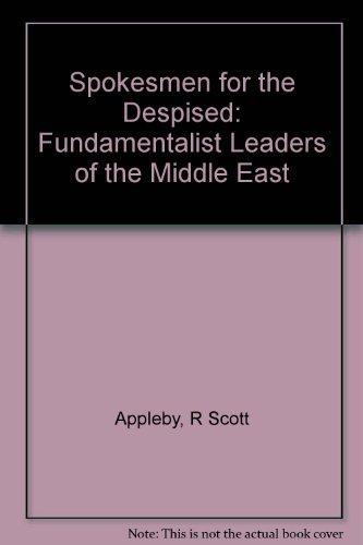 Book Spokesmen for the Despised: Fundamentalist Leaders of the Middle East free