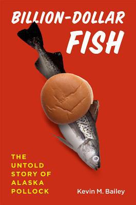 Book Billion-Dollar Fish: The Untold Story of Alaska Pollock free