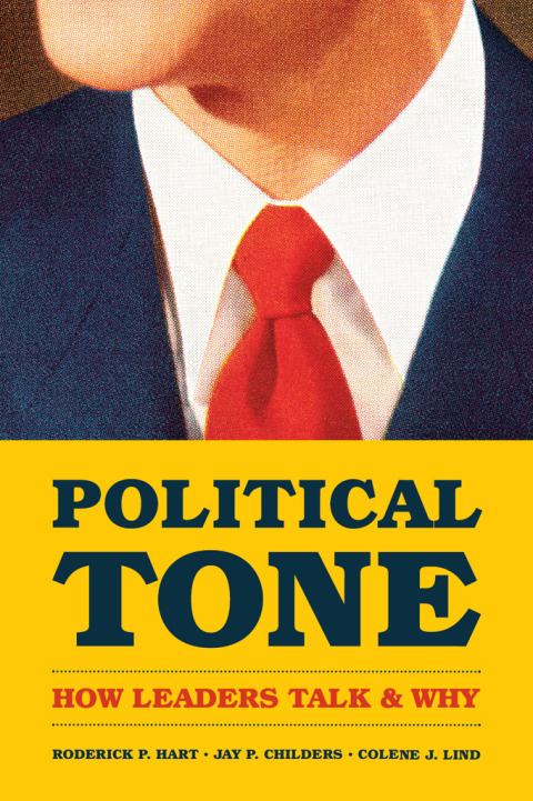 Book Political Tone: How Leaders Talk and Why (Chicago Studies in American Politics) free