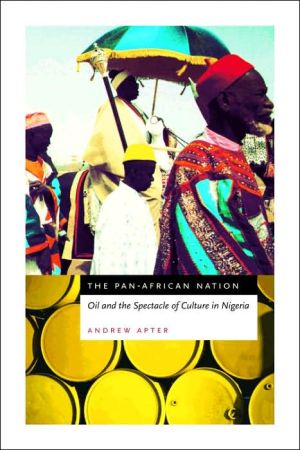 Book The Pan-African Nation: Oil and the Spectacle of Culture in Nigeria free