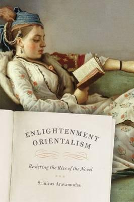 Book Enlightenment Orientalism: Resisting the Rise of the Novel free