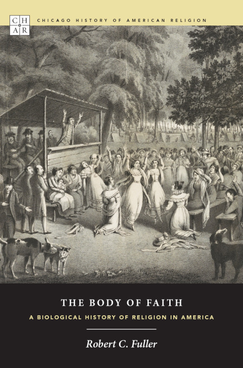 Book The Body of Faith: A Biological History of Religion in America (Chicago History of American Religion) free