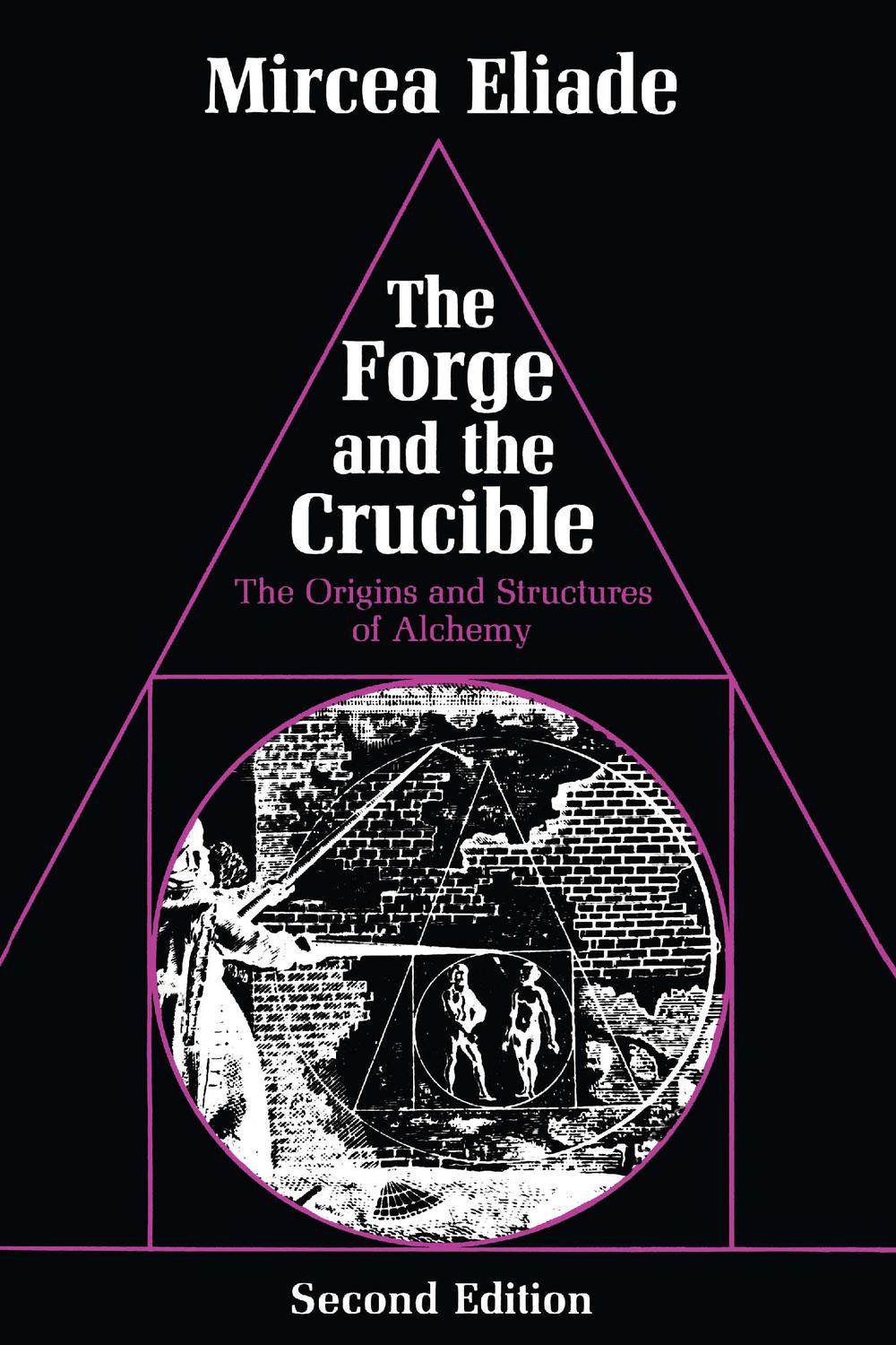 Book The Forge and the Crucible: The Origins and Structure of Alchemy free