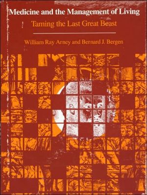 Book Medicine and the Management of Living: Taming the Last Great Beast free