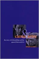Book Camus and Sartre: The Story of a Friendship and the Quarrel that Ended It free