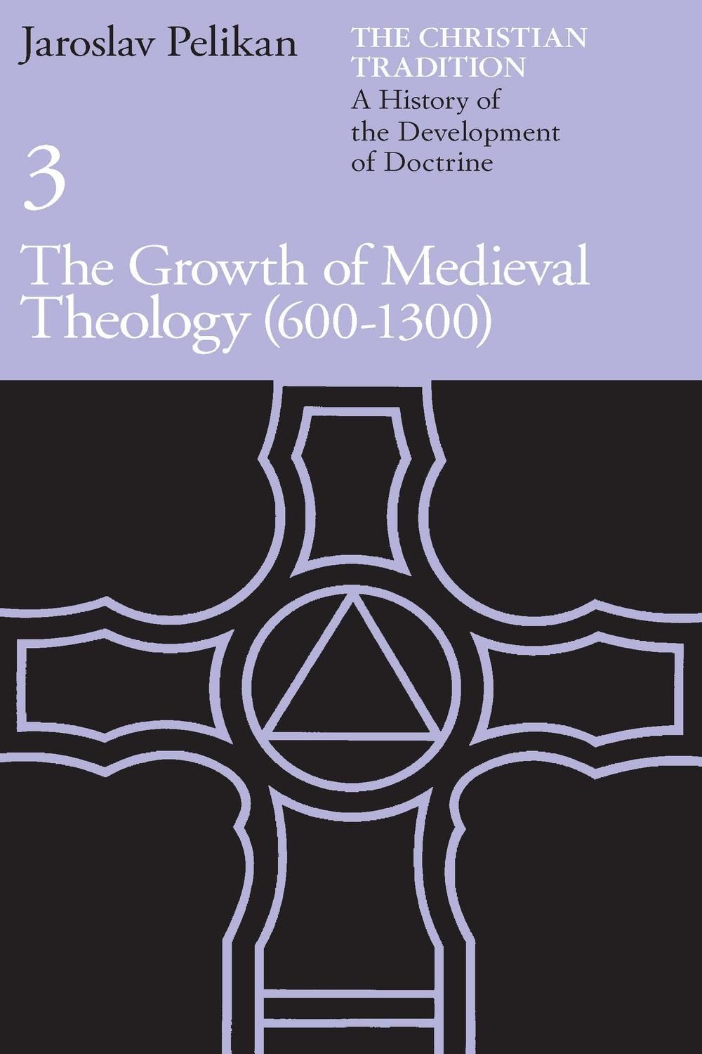 Book The Christian Tradition: A History of the Development of Doctrine, Volume 3 free