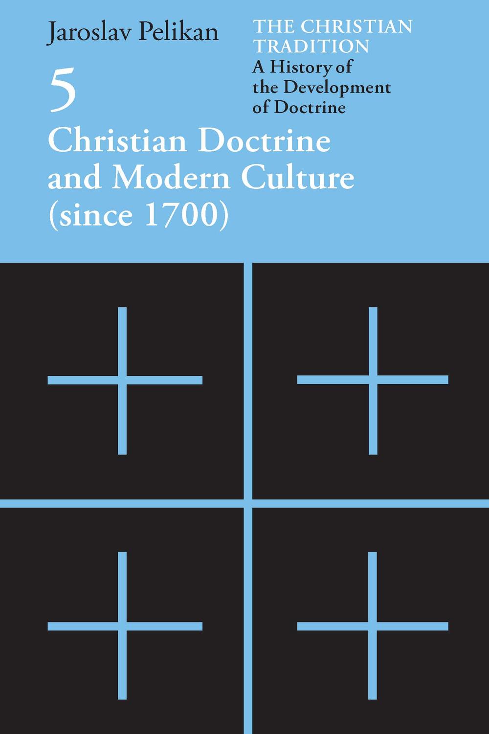 Book The Christian Tradition: A History of the Development of Doctrine, Volume 5 free