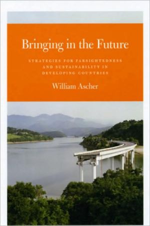 Book Bringing in the Future: Strategies for Farsightedness and Sustainability in Developing Countries free