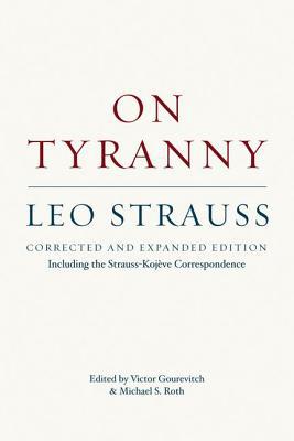 Book On Tyranny: Corrected and Expanded Edition, Including the Strauss-Kojève Correspondence free