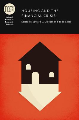 Book Housing and the Financial Crisis (National Bureau of Economic Research Conference Report) free