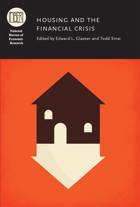 Book Housing and the Financial Crisis (National Bureau of Economic Research Conference Report) free