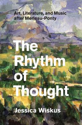 Book The Rhythm of Thought: Art, Literature, and Music after Merleau-Ponty free