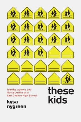 Book These Kids: Identity, Agency, and Social Justice at a Last Chance High School free