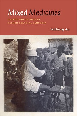 Book Mixed Medicines: Health and Culture in French Colonial Cambodia free
