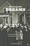 Book Renegade Dreams: Living through Injury in Gangland Chicago free