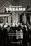 Book Renegade Dreams: Living through Injury in Gangland Chicago free