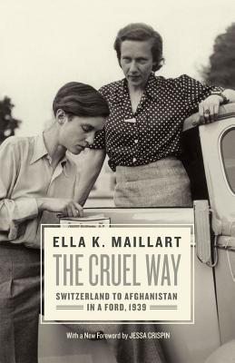 Book The Cruel Way: Switzerland to Afghanistan in a Ford, 1939 free