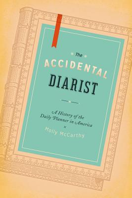 Book The Accidental Diarist: A History of the Daily Planner in America free