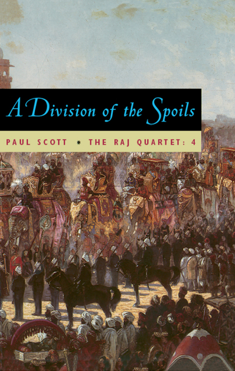 Book The Raj Quartet, Volume 4: A Division of Spoils free