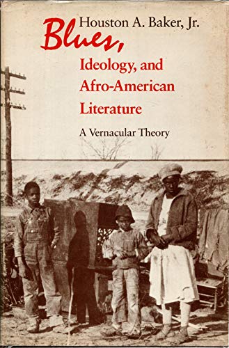 Book Blues, ideology, and Afro-American literature: A vernacular theory free