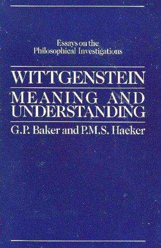 Book Wittgenstein, Meaning and Understanding (Essays on the Philosophical Investigations, Vol. 1) free