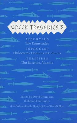 Book Greek Tragedies 3: Aeschylus: The Eumenides; Sophocles: Philoctetes, Oedipus at Colonus; Euripides: The Bacchae, Alcestis (Volume 3) (Complete Greek Tragedies) free
