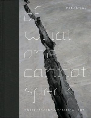 Book Of What One Cannot Speak: Doris Salcedo's Political Art free