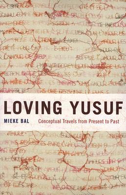Book Loving Yusuf: Conceptual Travels From Present To Past (afterlives Of The Bible) free Book Loving Yusuf: Conceptual Travels From Present To Past (afterlives Of The Bible) free