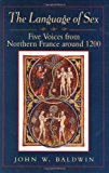 Book The Language of Sex: Five Voices from Northern France around 1200 (Chicago Series on Sexuality, History, and Society) free
