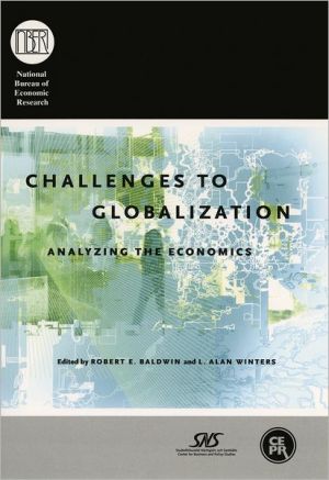 Book Challenges to Globalization: Analyzing the Economics (National Bureau of Economic Research Conference Report) free