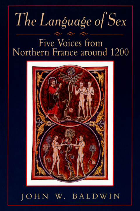 Book The Language of Sex: Five Voices from Northern France around 1200 (Chicago Series on Sexuality, History, and Society) free