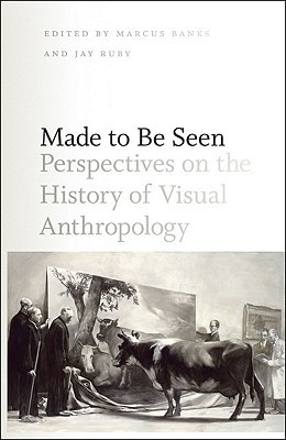 Book Made to Be Seen: Perspectives on the History of Visual Anthropology free